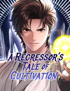 A Regressor’s Tale of Cultivation ตำนานช่างสวรรค์ผู้หวนคืน